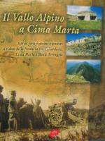 25817 - Bagnaschino, D. - Vallo Alpino a Cima Marta. Storia, fortificazioni e sentieri a ridosso della frontiera tra Collardente, Cima Marta e Monte Torraggio