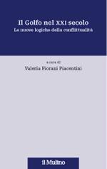 25832 - Fiorani Piacentini, V. cur - Golfo nel XXI Secolo. Le nuove logiche della conflittualita' (Il)