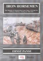 25839 - Panse, E. - Iron Horsemen: The Memoirs of Obergefreiter Ernst Panse (9./Pz Rgt 24) ULTIME COPIE !!!