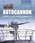 25862 - Williams, A.G. - Autocannon. A History of Automatic Cannon and their Ammunition