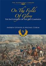 25870 - Uffindell-Corum, A.-M. - On the Fields of Glory. The Battlefields of the 1815 Campaign
