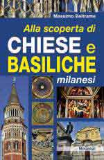 25871 - Beltrame, M. - Alla scoperta di chiese e basiliche milanesi