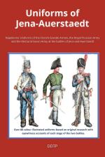 25964 - Gerard, E.P.M. - Uniforms of Jena-Auerstaedt. Napoleonic Uniforms of the French Grande Armee, the Royal Prussian Army and the Electoral Saxon Army at the battles of Jena and Auerstaedt