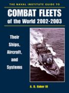 25993 - Baker, A.D. III - Naval Institute Guide to Combat Fleets of the World 2002-2003