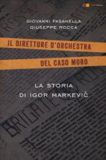 26010 - Fasanella-Rocca, G.-G. - Storia di Igor Markevic. Il direttore d'orchestra del caso Moro (La)