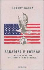 26040 - Kagan, R. - Paradiso e potere. America ed Europa nel nuovo ordine mondiale