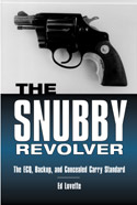 26124 - Lovette, E. - Snubby Revolver. The ECQ, Backup, and Concealed Carry Standard. 1st Ed. (The)