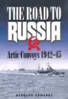 26135 - Edwards, B. - Road to Russia. Arctic Convoys 1942 (The)