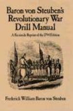 26165 - von Steuben, F.W. - Baron von Steuben's Revolutionary War Drill Manual: A Facsimile Reprint of the 1794 Edition