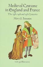 26180 - Houston, M.G. - Medieval Costume in England and France: The 13th, 14th and 15th Centuries