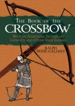 26188 - Payne Gallwey, R. - Book of the Crossbow. With an Additional Section on Catapults and Other Siege Engines (The)