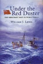 26204 - Lewis, W.J. - Under the Red Duster. The Merchant Navy in WWII