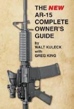 26222 - Kuleck-King, W.-G. - New AR-15 Complete Owner's Guide New Edition (The)