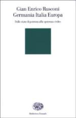 26334 - Rusconi, G.E. - Germania Italia Europa. Dallo stato di potenza alla 'potenza civile'