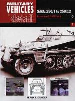 26340 - Gander, T. - SdKfz 250/1 to 250/12 Armoured Halftrack - Vehicles in Detail 1