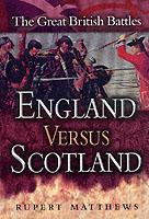 26356 - Matthews, R. - England versus Scotland - The Great British Battles