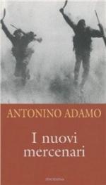 26357 - Adamo, A. - Nuovi mercenari (I)