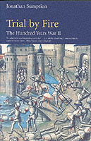 26388 - Sumption, J. - Trial by Fire. The Hundred Years War II