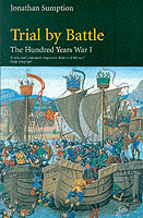 26389 - Sumption, J. - Trial by Battle. The Hundred Years War I