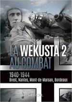 26429 - Babin, P. - Wekusta 2 au combat. 1940-1944 Brest, Nantes, Mont-de-Marsan, Bordeaux