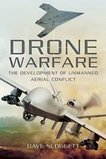 26435 - Sloggett, D. - Drone Warfare. The Development of Unmanned Aerial Conflict