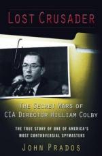 26481 - Prados, J. - Lost Crusaders. The Secret Wars of CIA Director William Colby