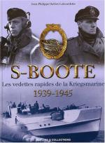 26497 - Dallies Labourdette, J.P. - S-Boote. Les vedettes rapides de la Kriegsmarine 1939-1945