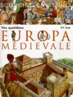 26666 - Grant, N. - Europa Medievale. Vita quotidiana