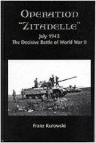 26682 - Kurowski, F. - Operation Zitadelle July 1943. The decisive Battle of World War II