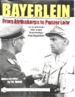 26688 - Spayd, P.A. cur - Bayerlein. From Afrikakorps to Panzer Lehr the life of Rommel's Staff Generalleutnant Fritz Bayerlein