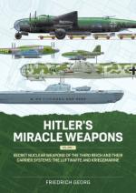 26697 - Georg, F. - Hitler's Miracle Weapons Vol 1 Secret Nuclear Weapons of the Third Reich and their Carrier Systems: The Luftwaffe and Kriegsmarine