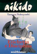 26803 - Nobuyoshi, T. - Aikido. Etichetta e disciplina