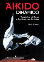 26808 - Shioda, G. - Aikido dinamico. Tecniche di base e applicazioni pratiche