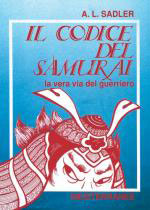 26843 - Sadler, A.L. - Codice del Samurai. La vera via del guerriero (Il)