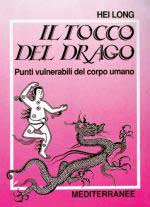 26850 - Long, H. - Tocco del Drago. Punti vulnerabili del corpo umano (Il)