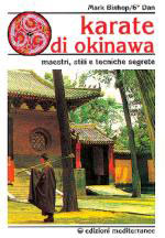 26868 - Bishop, M. - Karate di Okinawa. Maestri, stili e tecniche segrete