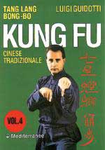 26893 - Guidotti, L. - Kung Fu cinese tradizionale Vol 4: Tang Lang Bong-Bo