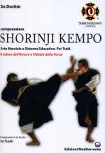 26937 - So, D. - Comprendere Shorinji Kempo. Arte marziale e Sistema educativo. Il valore dell'amore e l'ideale della forza