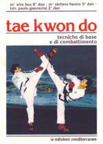 26954 - AAVV,  - Tae Kwon Do. Tecniche di base e di combattimento
