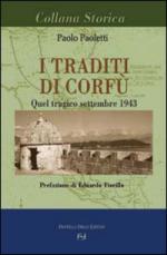 27062 - Paoletti, P. - Traditi di Corfu'. Quel tragico settembre 1943 (I)