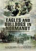 27067 - Reynolds, M. - Eagles and Bulldogs in Normandy 1944