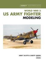 27086 - Scutts-Green, J.-B. - Modelling Masterclass: WWII US Army Fighter Modelling