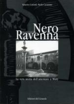 27103 - Carnoli-Cavassini, S.-P. - Nero Ravenna, anno V era Fascista. La vera storia dell'attentato a Muty