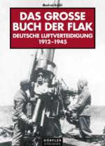 27118 - Griehl, M. - Grosse Buch der Flak. Deutsche Luftverteidigung 1912-1945 (Das)