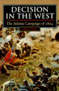 27139 - Castel, A. - Decision in the West. The Atlanta Campaign of 1864