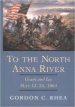 27140 - Rhea, G.C. - To the North of River Anna. Grant and Lee May 13-25, 1864