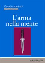 27264 - Andreoli, V. - Arma nella mente (L')