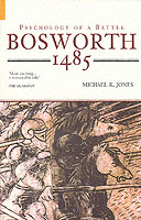 27325 - Jones, M.K. - Bosworth 1485. Psychology of a Battle