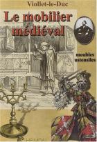 27337 - Viollet-le-Duc, E. - Mobilier Medieval. Meubles Ustensiles (Le) ULTIMA COPIA !!!