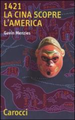 27339 - Menzies, G. - 1421 La Cina scopre l'America